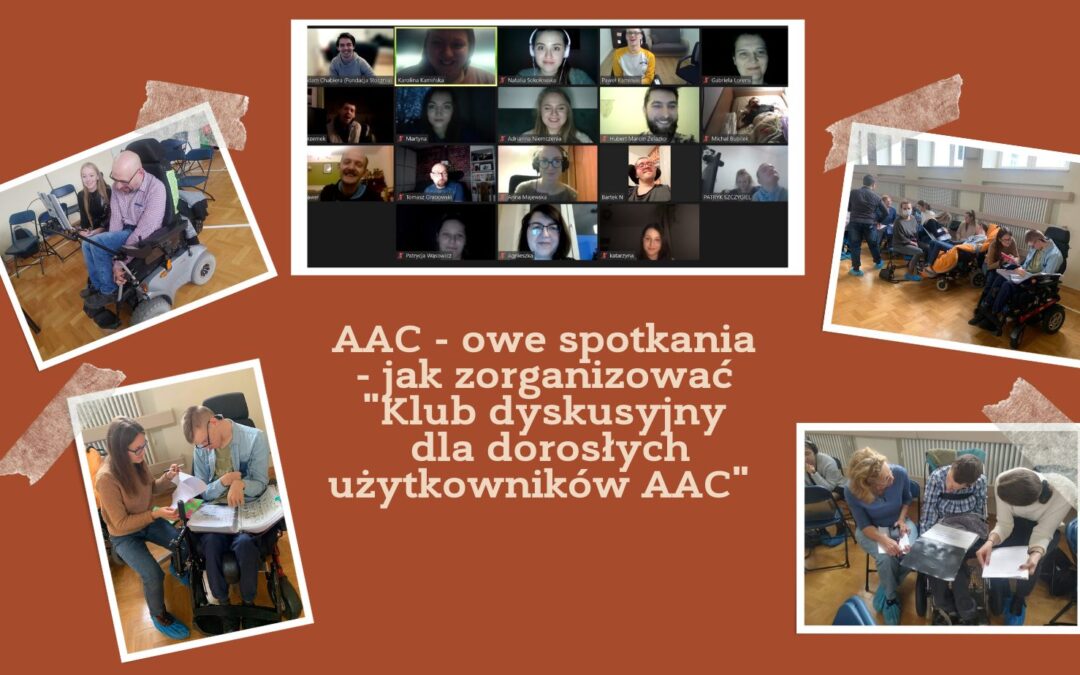 Webinarium pt. „AAC – owe spotkania. Jak zorganizować „Klub dyskusyjny dla dorosłych użytkowników AAC”?
